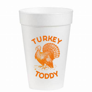 Turkey Toddy in Orange- Thanksgiving 16oz Styrofoam Cups